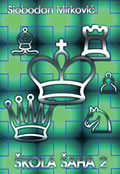 Škola šaha 3 – Slobodan Mirković